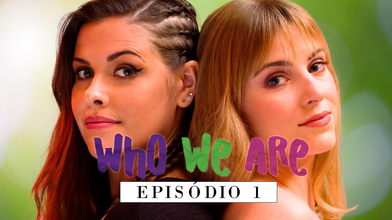 WHO WE ARE | Webserie LGBTQ | Ep. 01 | Temporada 01 (Subtitles)