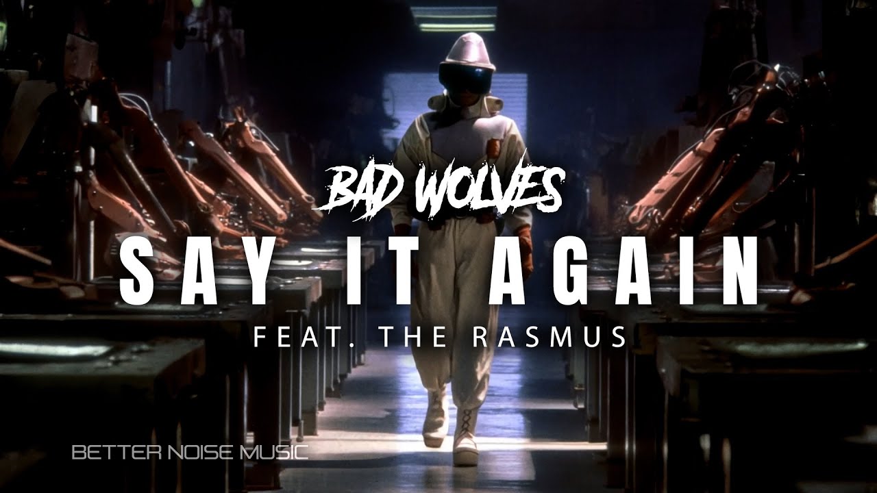 Bad Wolves ft The Rasmus - Say It Again (Official Lyric Video)