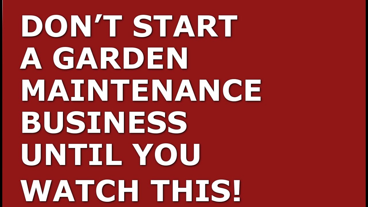 How to Start a Garden Maintenance Business | Free Garden Maintenance Business Plan Template Included