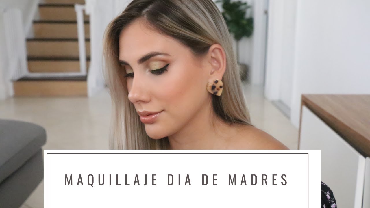 Maquillaje dia de madres para vernos mas jóvenes y radiantes