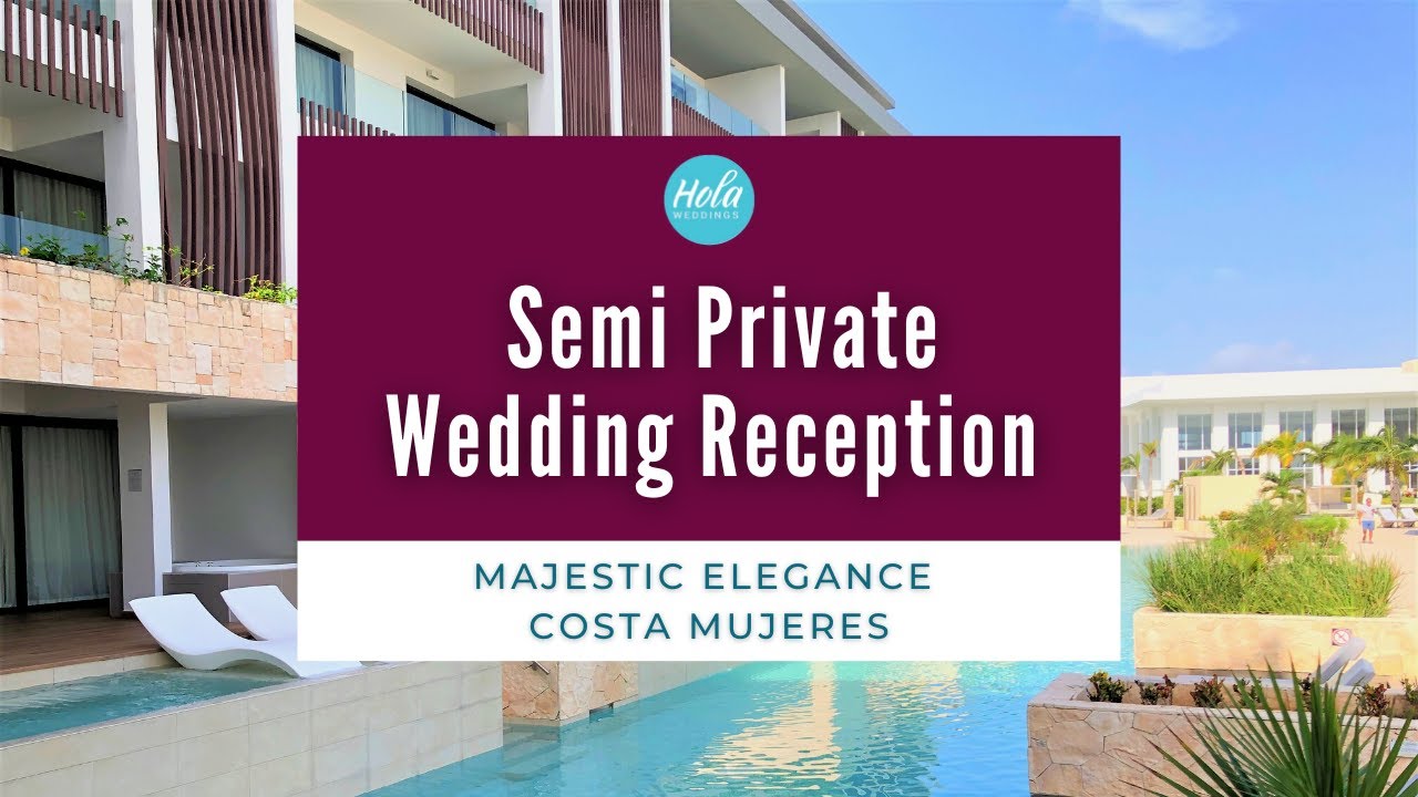 Semi private wedding reception location Majestic Elegance Costa Mujeres