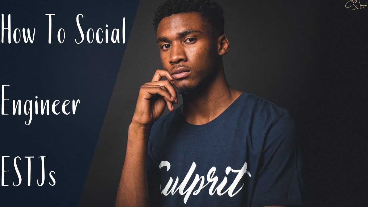 How To Social Engineer ESTJs | Cognitive Functions | CS Joseph