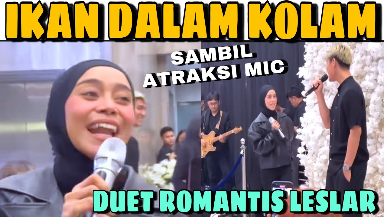 IKAN DALAM KOLAM SAMBIL ATRAKSI MIC & DUET ROMANTIS LESLAR DI ULTAH CIMERI