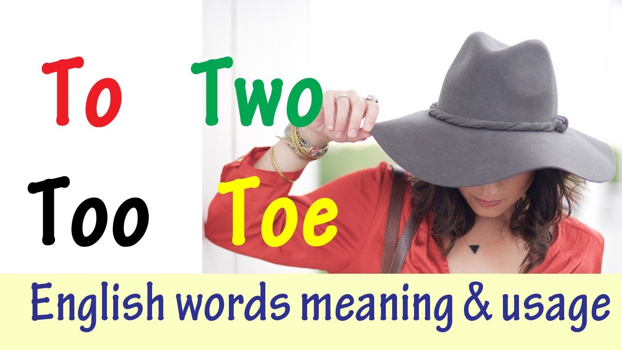 To Two Too Toe meaning in Urdu Hindi |  English sentences with translation in Hindi Urdu