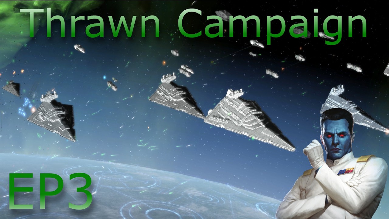 Thrawn's Revenge | Thrawn Campaign EP3 | Striking Fear