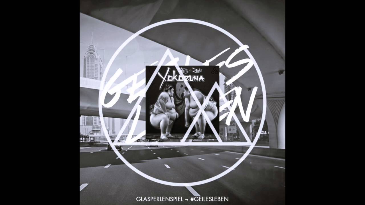 Glasperlenspiel vs. Ido B & Zooki - Geiles Leben in Yokozuna (Newcold Mashup)
