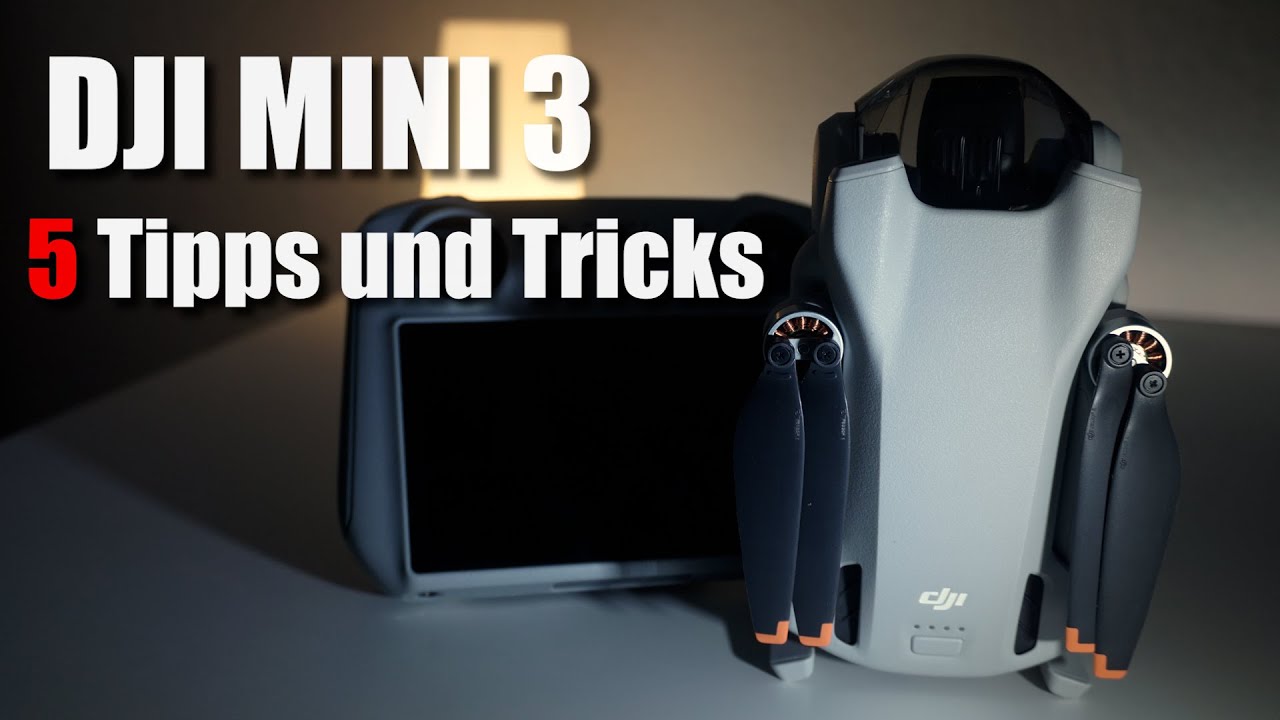 DJI Mini 3 (ohne Pro) - 5 Tipps und Tricks f&uuml;r Einsteiger und Anf&auml;nger