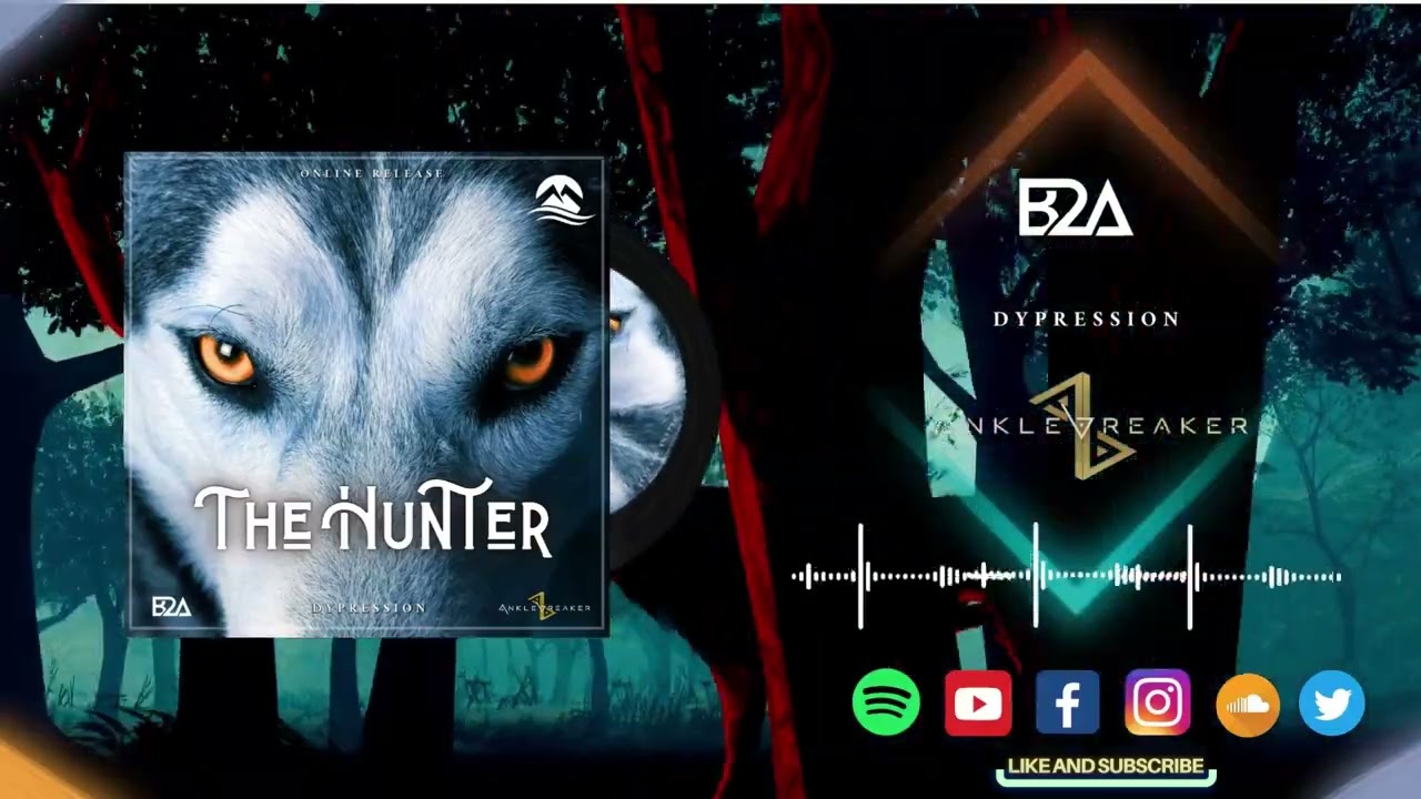 B2A & Anklebreaker & Dypression - The Hunter (Radio Edit)