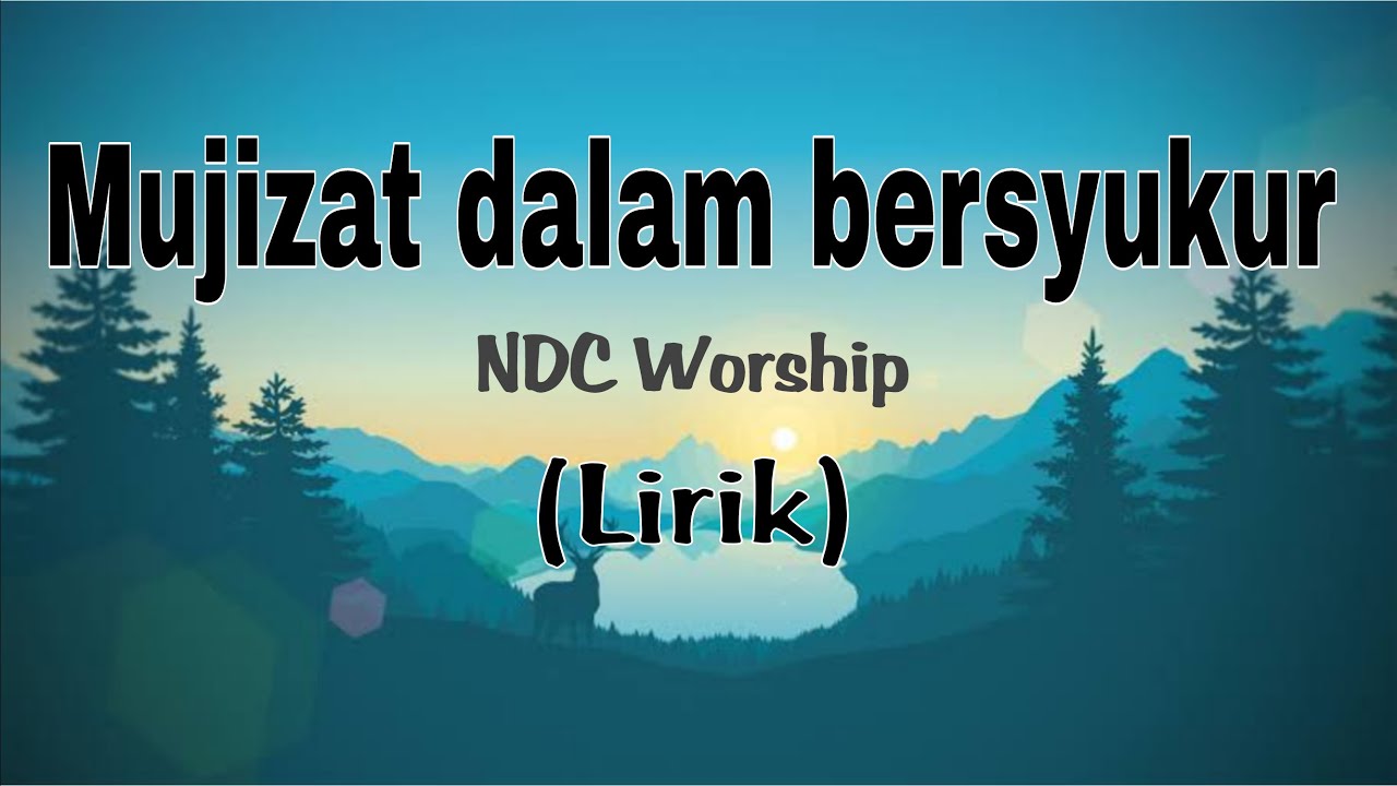 Mujizat dalam bersyukur - Lirik - NDC Worship