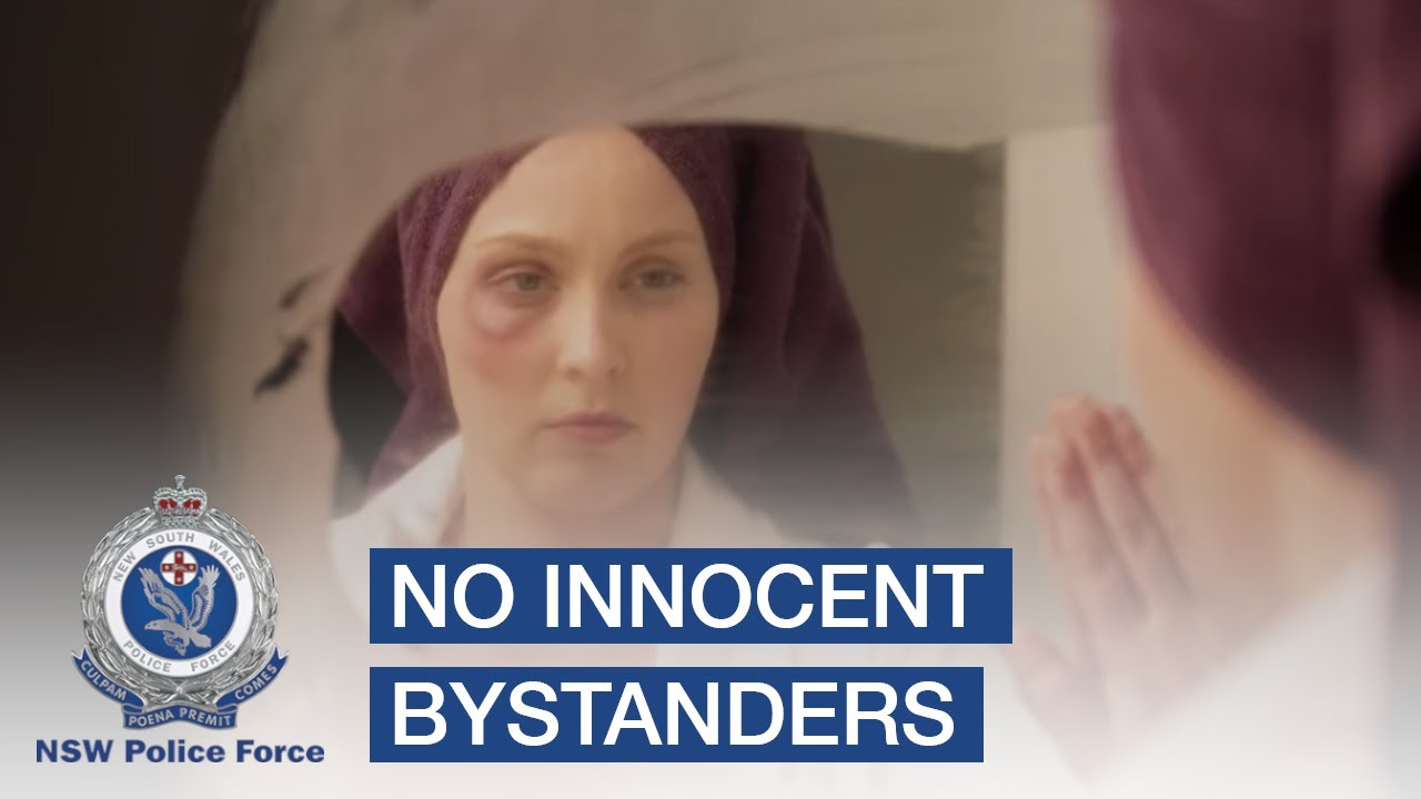No Innocent Bystanders: Domestic Violence Campaign - NSW Police Force