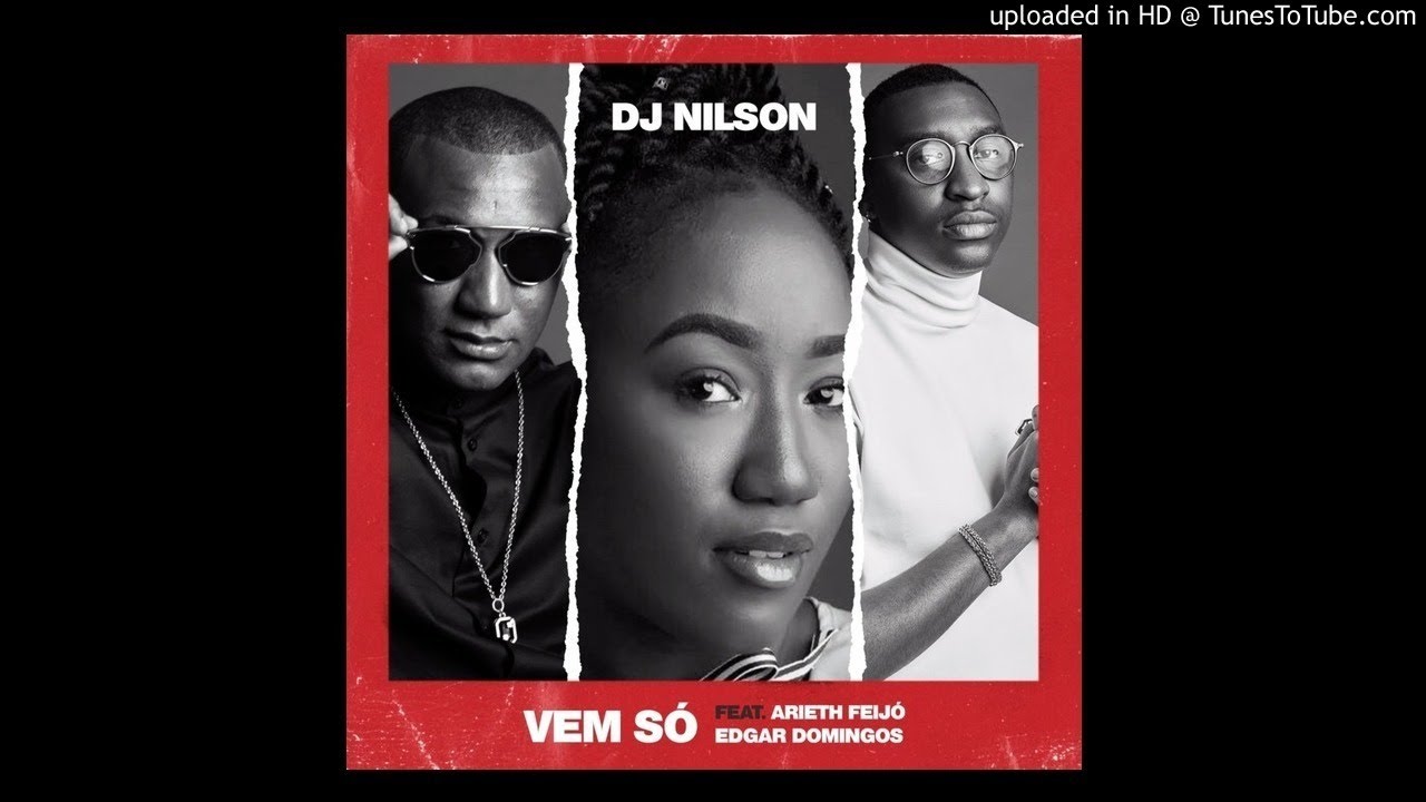 Dj Nilson Feat. Arieth Feijó & Edgar Domigos - Vem Só