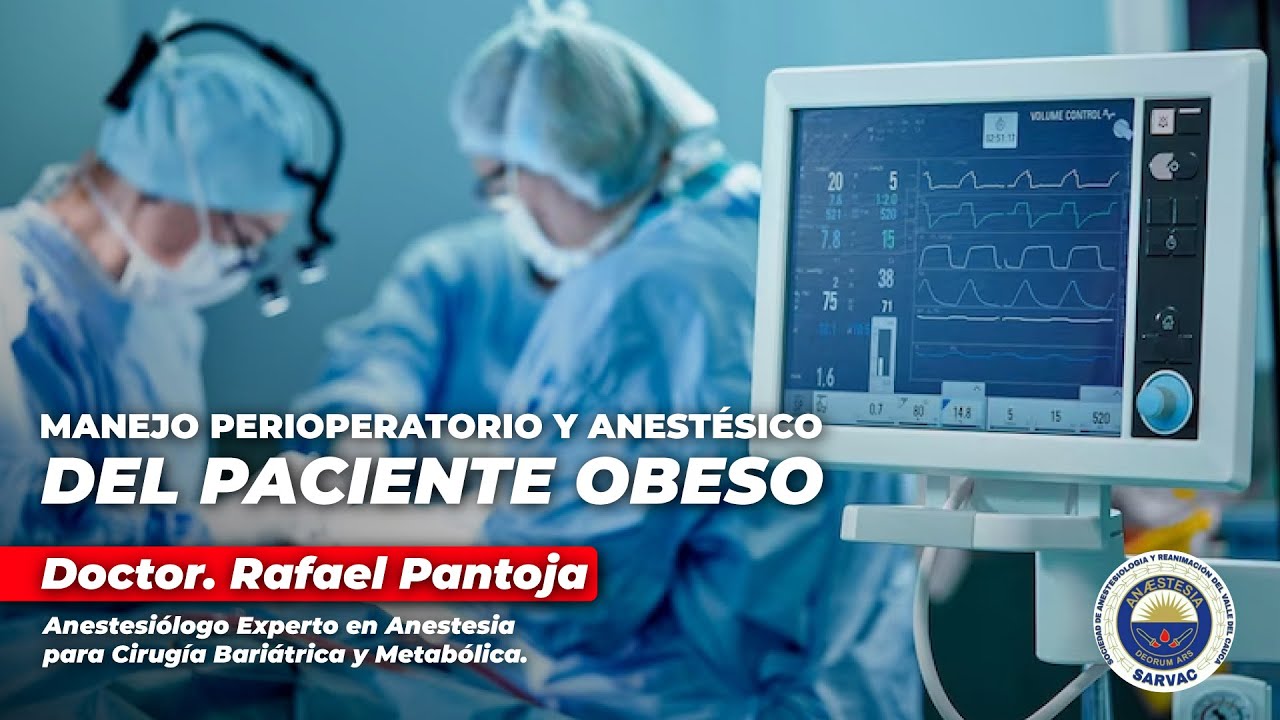 Manejo Perioperatorio y Anestésico del Paciente Obeso