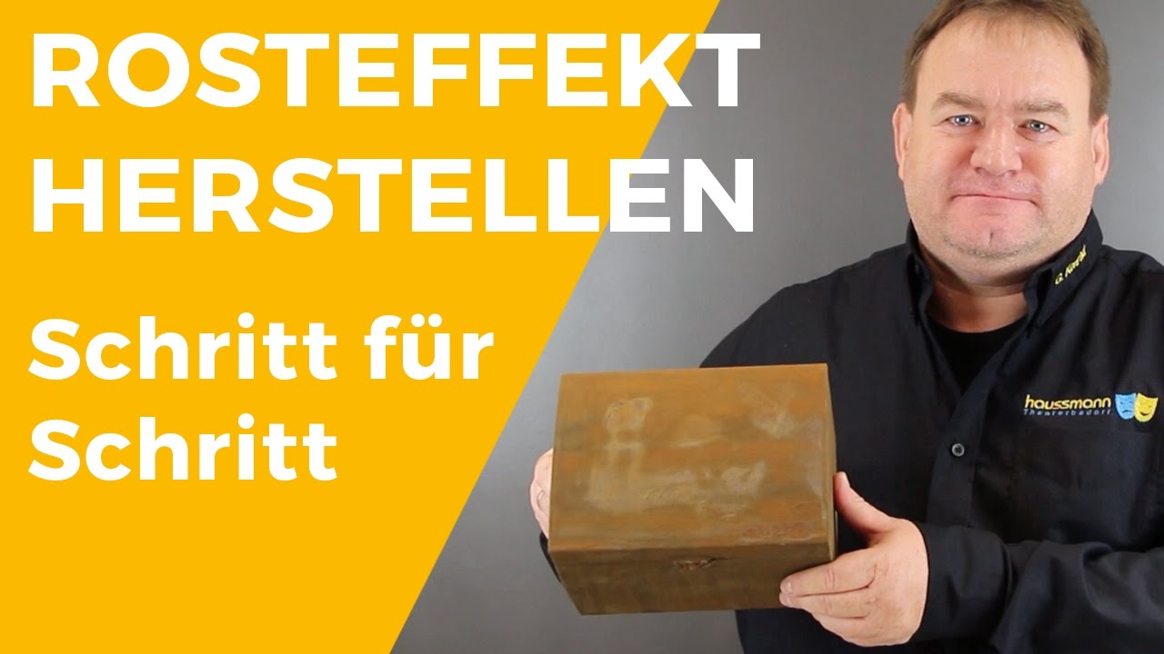 Rosteffekt herstellen - Schritt f&uuml;r Schritt Anleitung - Einfach zum Nachmachen