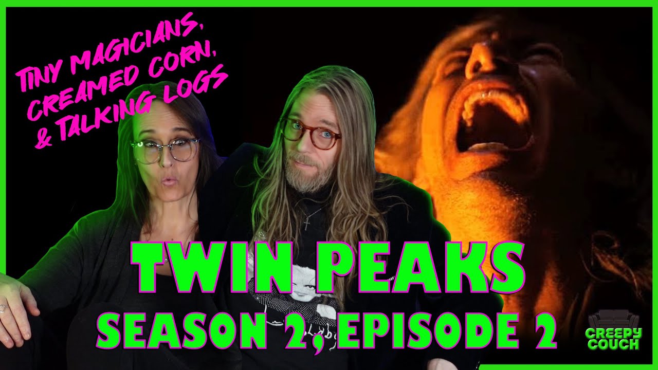 TWIN PEAKS  S2 E2 - Creepy Couch Member/Patreon Exclusive