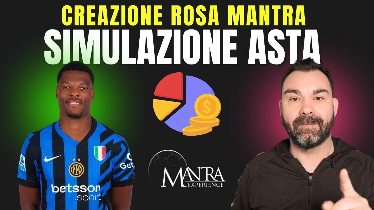 Creazione ROSA IDEALE Fantacalcio MANTRA💰Simulazione ASTA👉Scelta MODULI e STRATEGIA