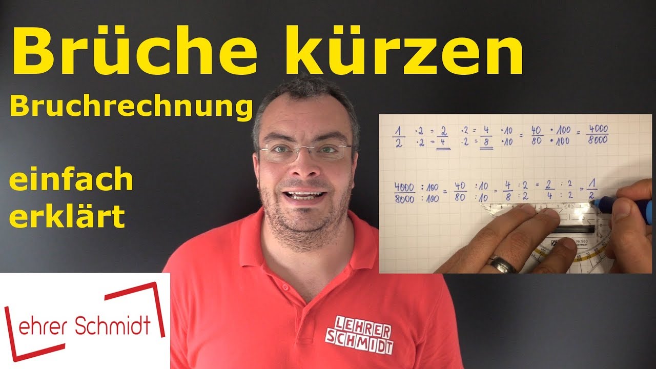 Brüche kürzen | Bruchrechnung | Mathematik | Lehrerschmidt - einfach erklärt!
