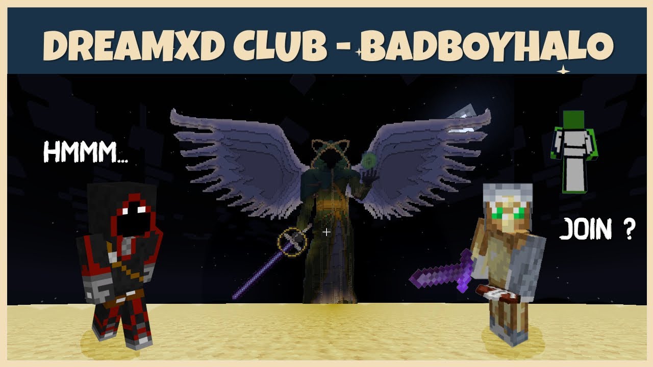 Foolish recruit Badboyhalo into DreamXD club (DSMP)