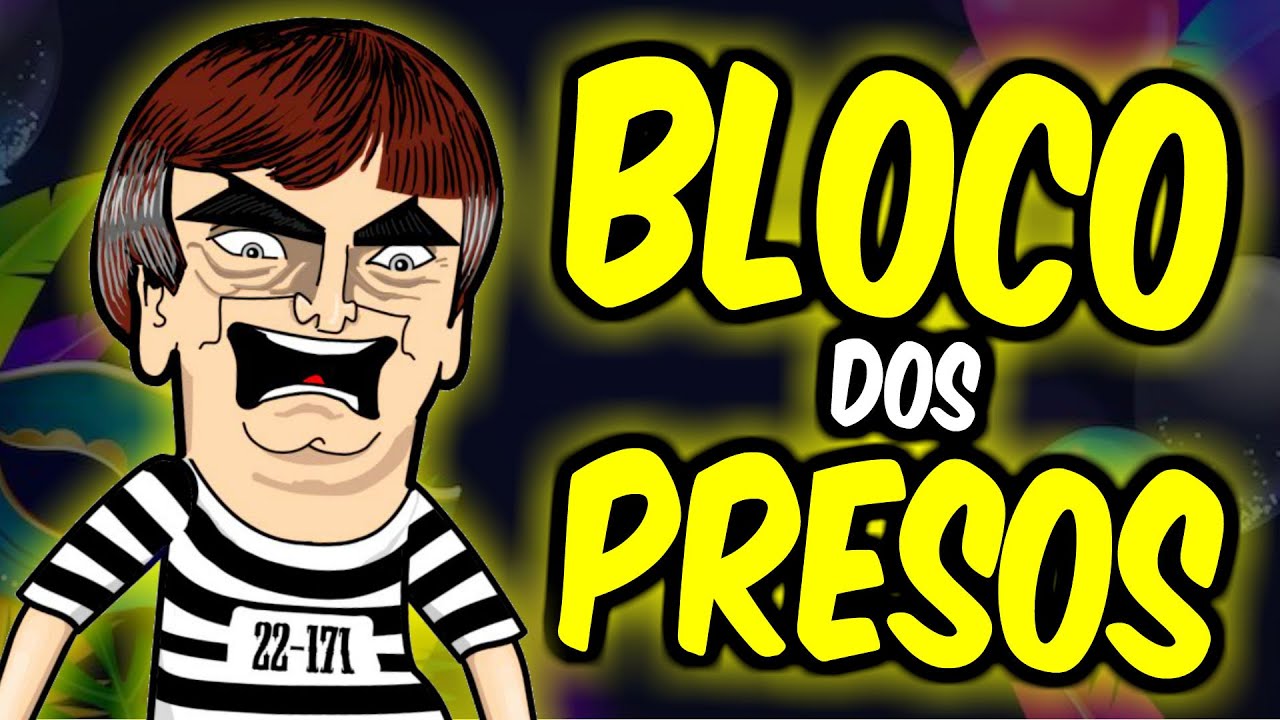 BOLSONARO no BLOCO DOS PRESIDIÁRIOS