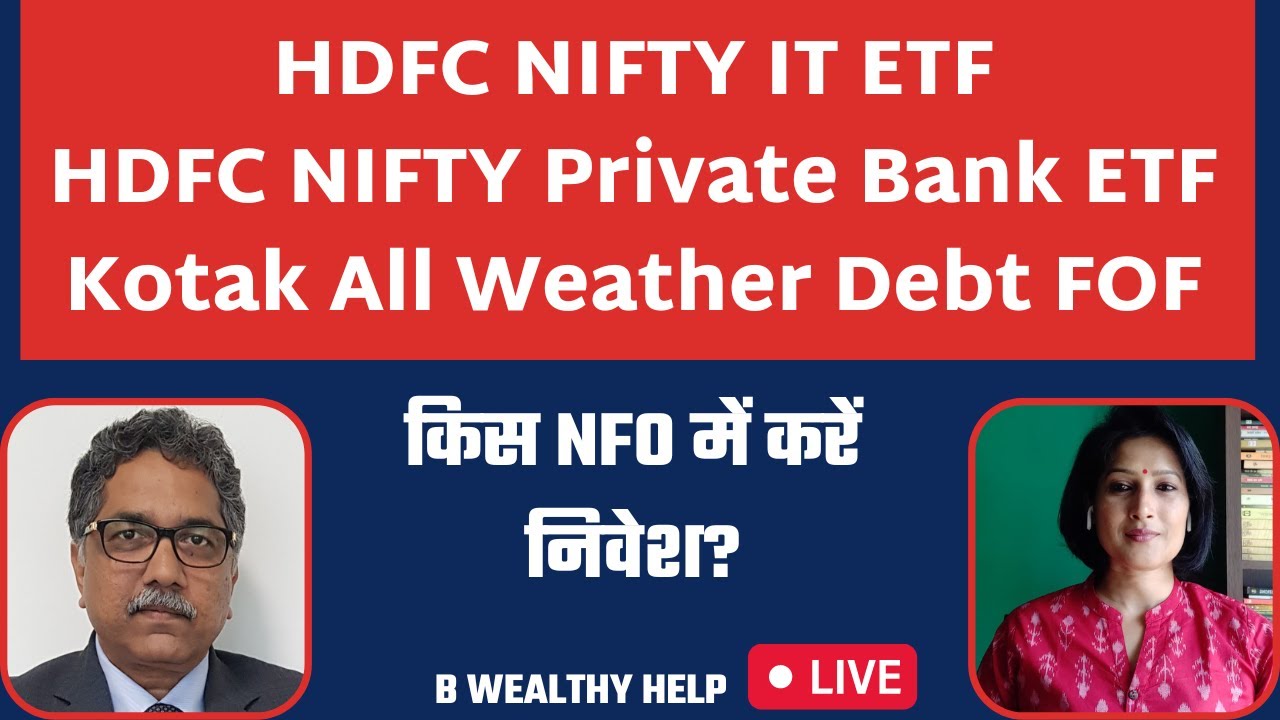 B Wealthy Help LIVE: #NFO में निवेश की सही #strategy. कैसे चुनें निवेश के लिए सही NFO? LIVE MF Q&A