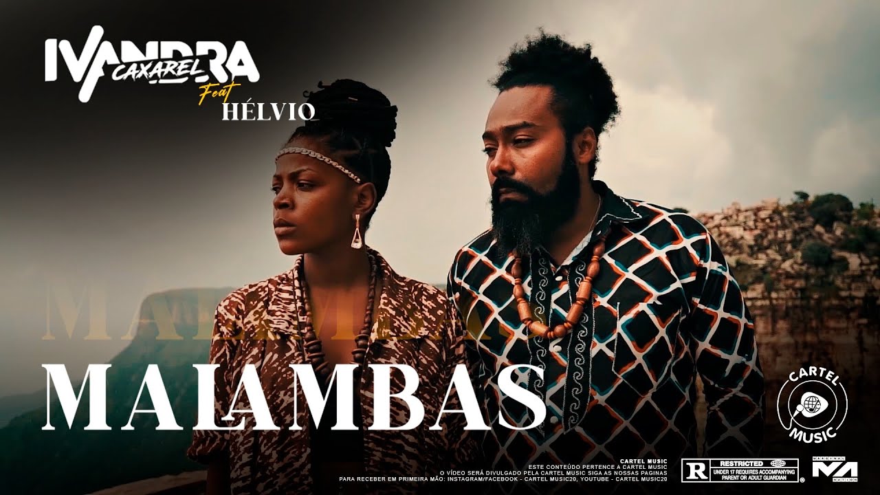 Malambas - Ivandra Caxarel feat. Hélvio (Video Oficial)