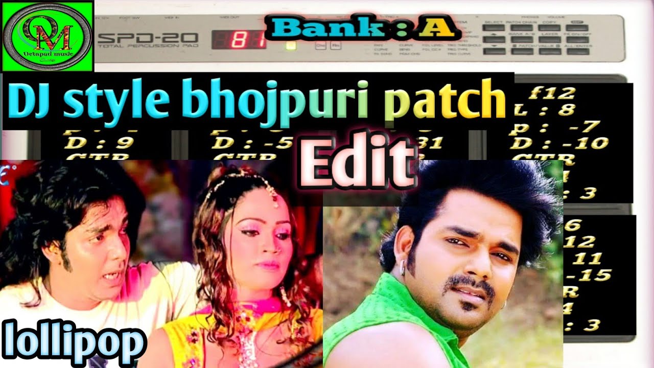 DJ style bhojpuri patch edit || Roland spd 20 || lollipop Bhojpuri super hit song | octapad music ||
