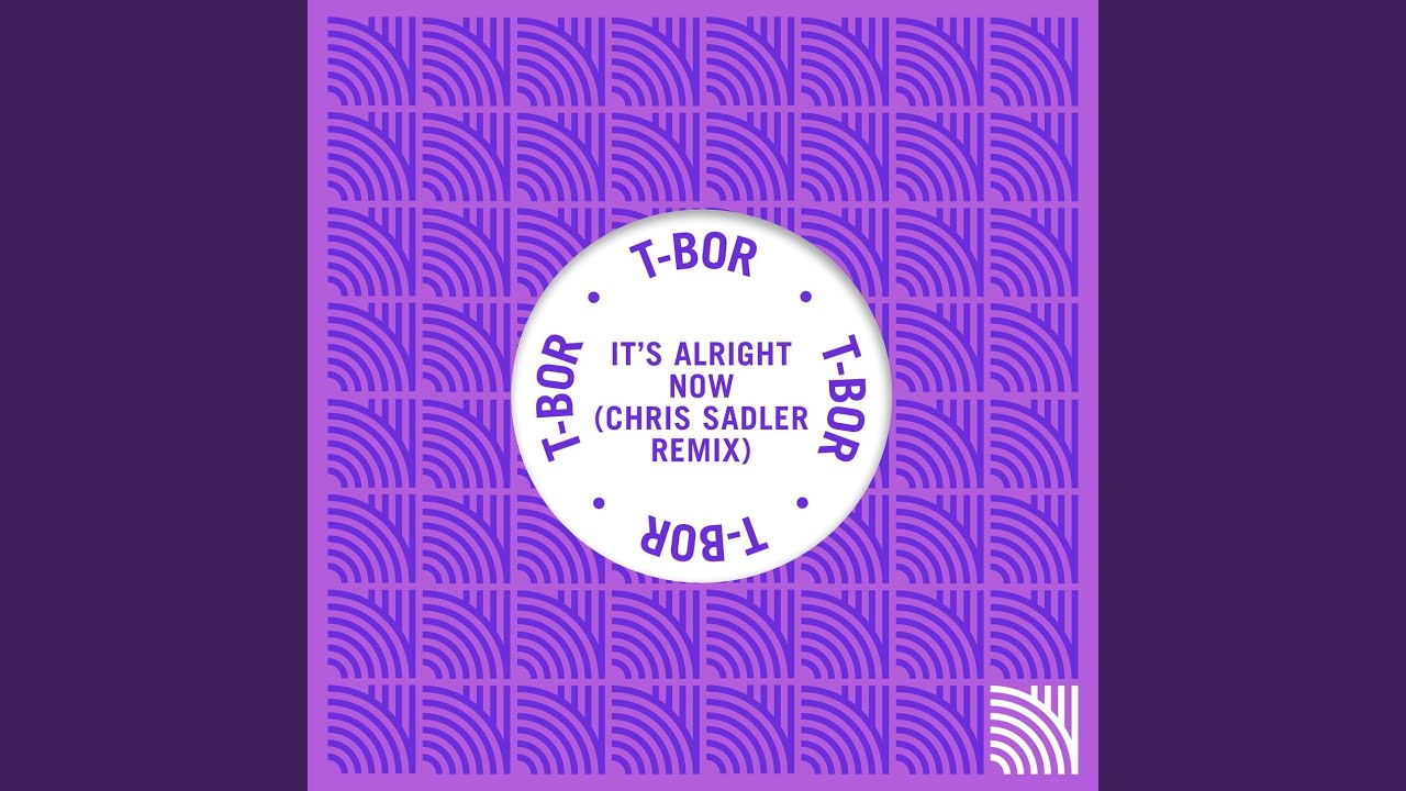 It's Alright Now (Chris Sadler Extended Remix)