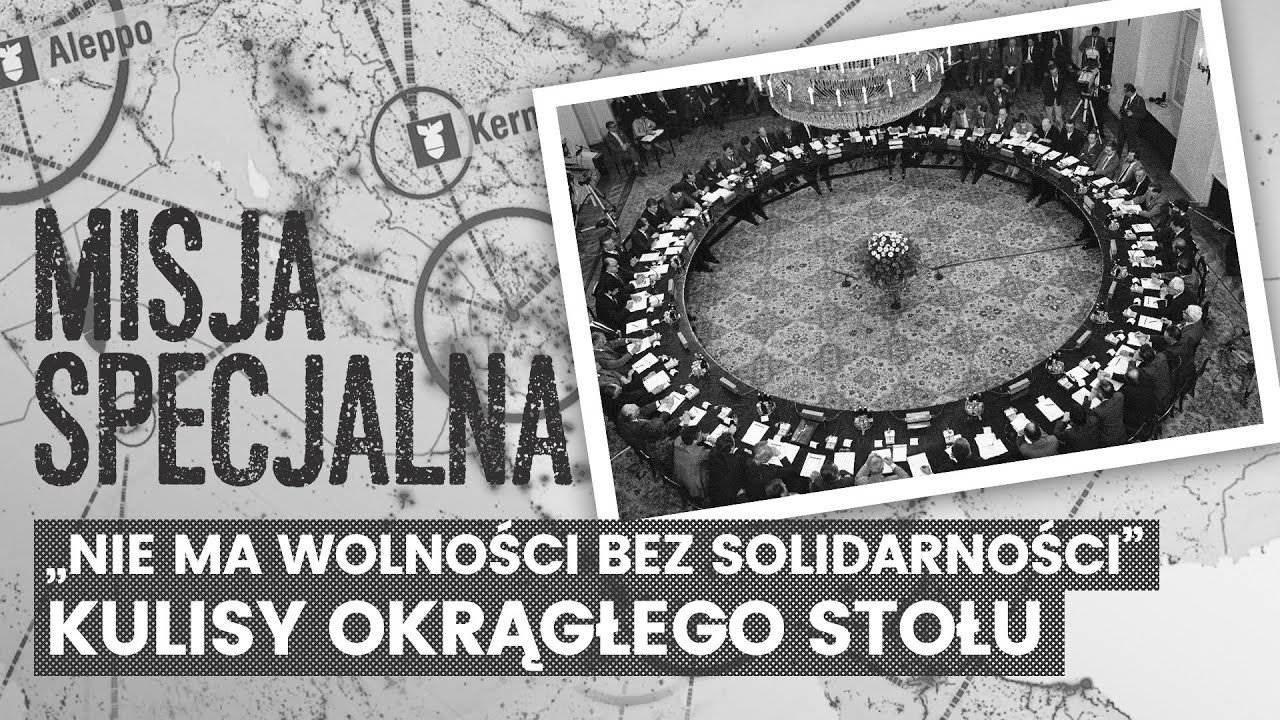 Kulisy Okrągłego stołu | MISJA SPECJALNA