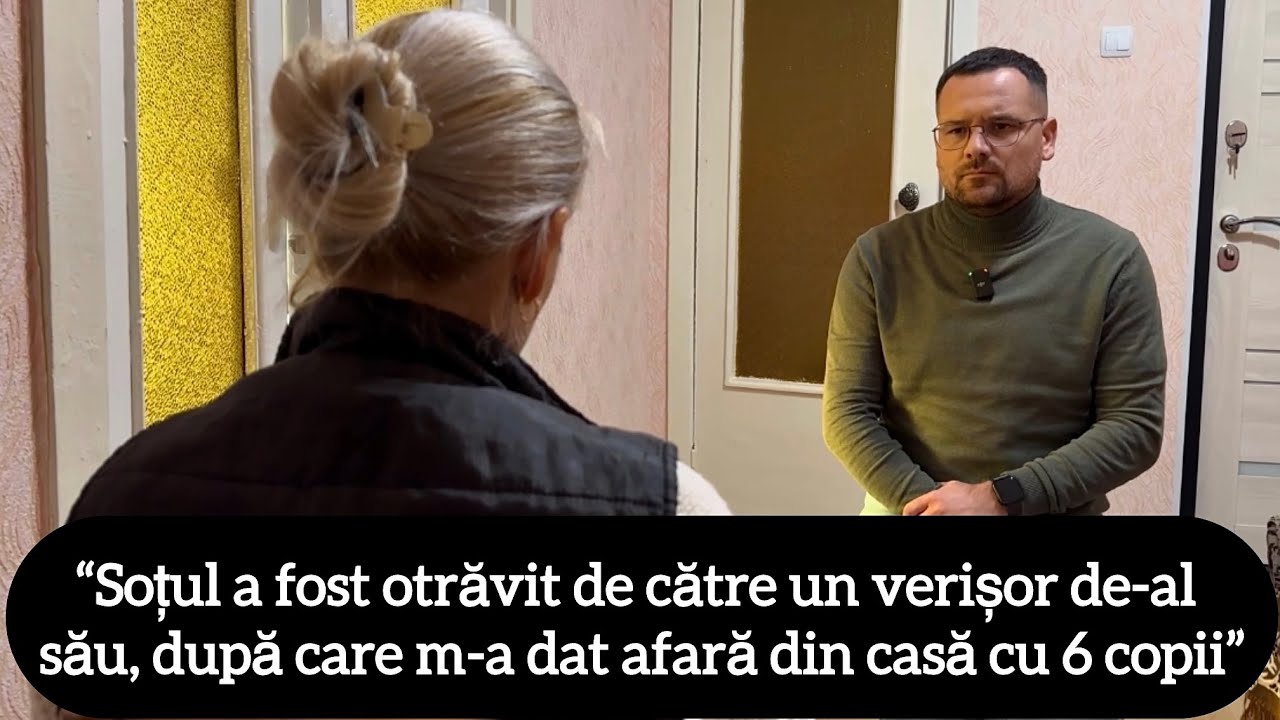“Soțul a fost otrăvit de către un verișor de-al său, după care m-a dat afară din casă cu 6 copii”