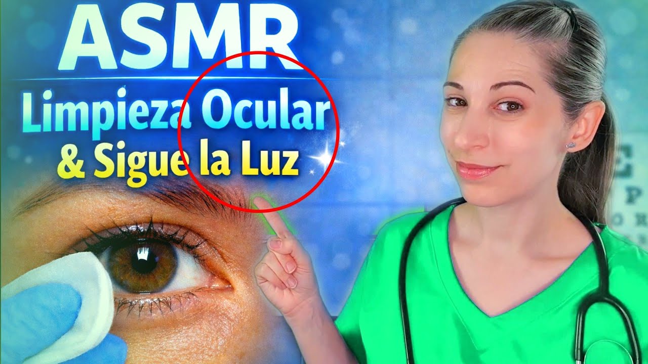 👁️ASMR Limpieza Ocular y Sigue la Luz | Doble relajación