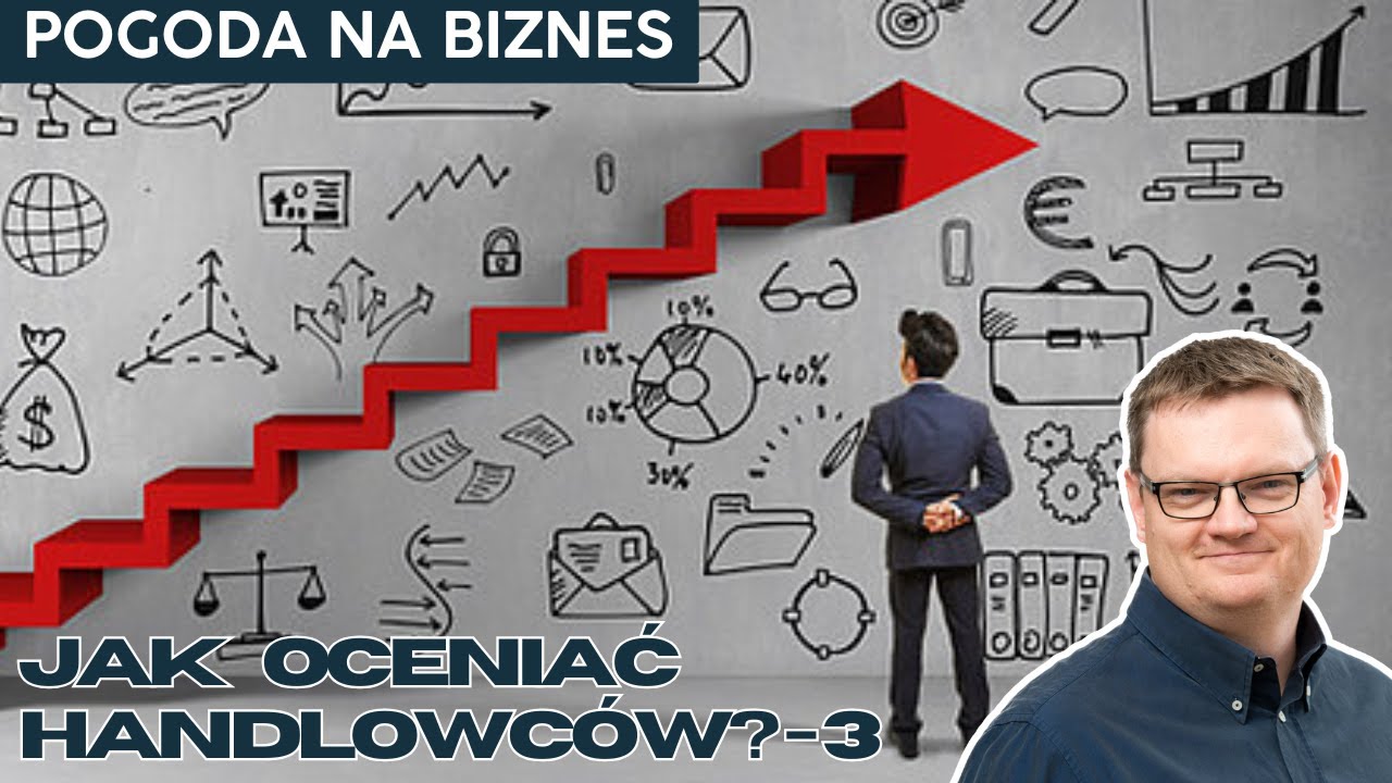Jak oceniać handlowców - część 3 - Business development | Pogoda na Biznes