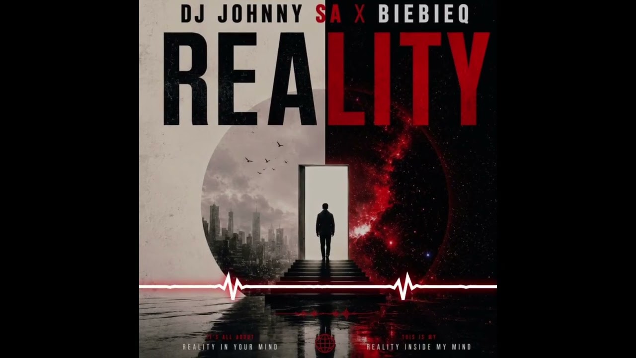 Reality - DJ Johnny SA ft BieBieQ