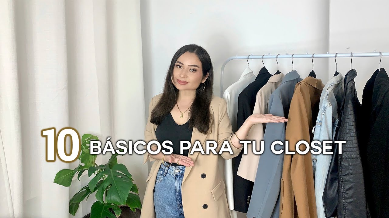 PRENDAS BÁSICAS QUE NO TE PUEDEN FALTAR EN TU CLOSET / ARMARIO CÁPSULA