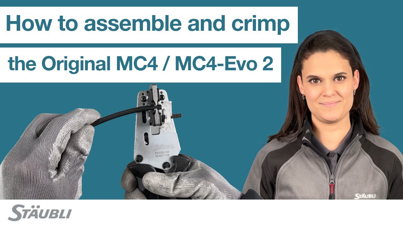 How to assemble and crimp Stäubli Original MC4 / MC4-Evo 2 solar power connectors | Best practice