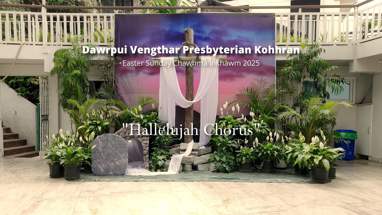 Dawrpui Vengthar Kohhran Zaipawl - Hallelujah Chorus (Live Music) Easter Sunday 2025