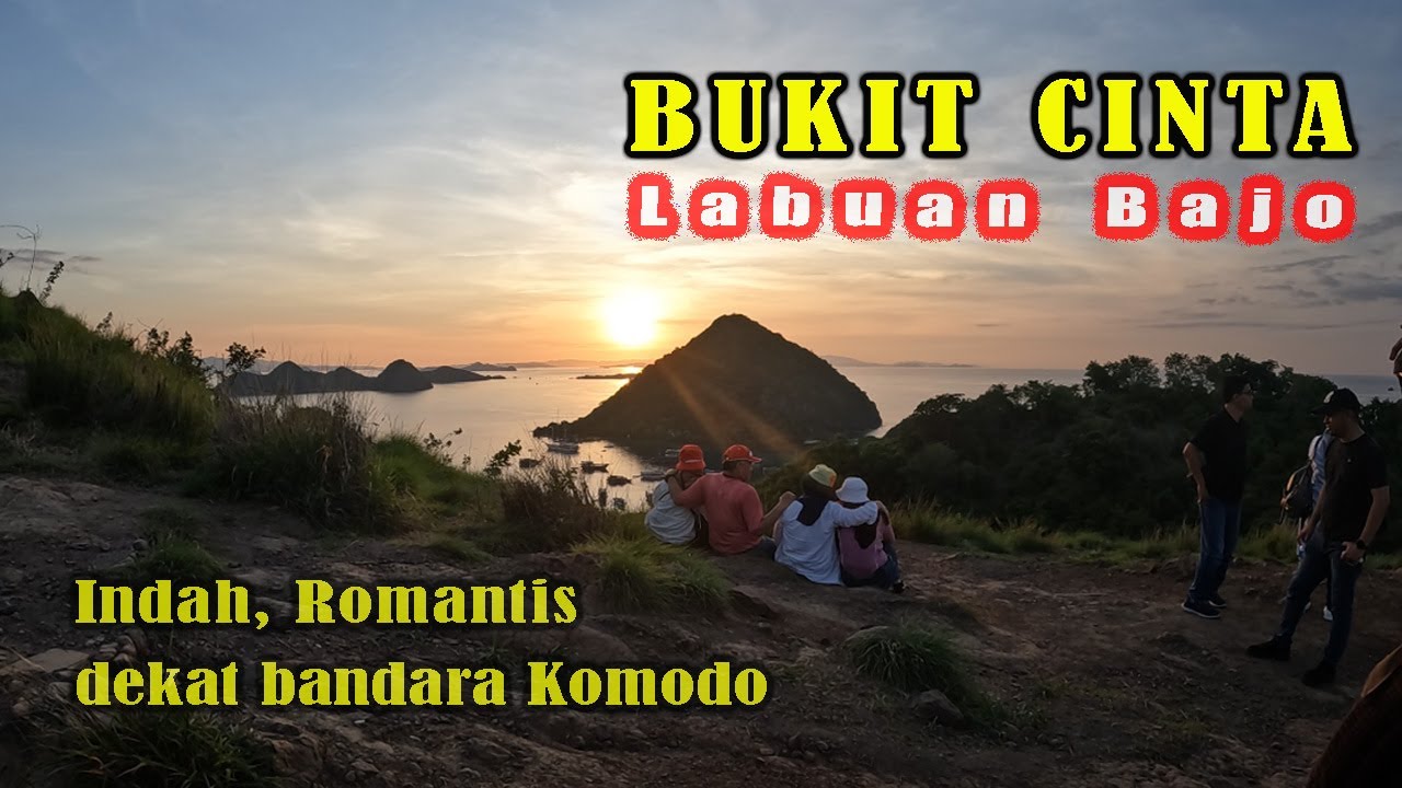 Bukit Cinta Labuan Bajo | Wisata Hunting Sunset View Perbukitan dekat  P. Komodo
