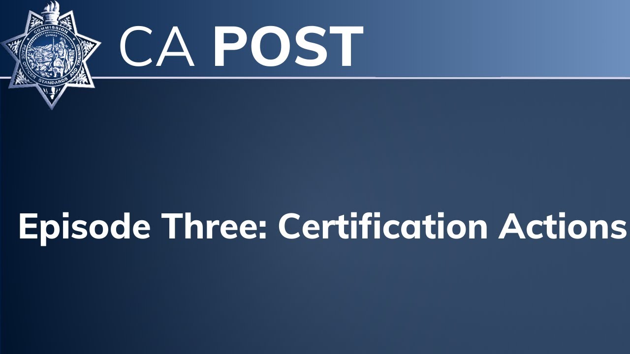 Episode Three: Certification Actions