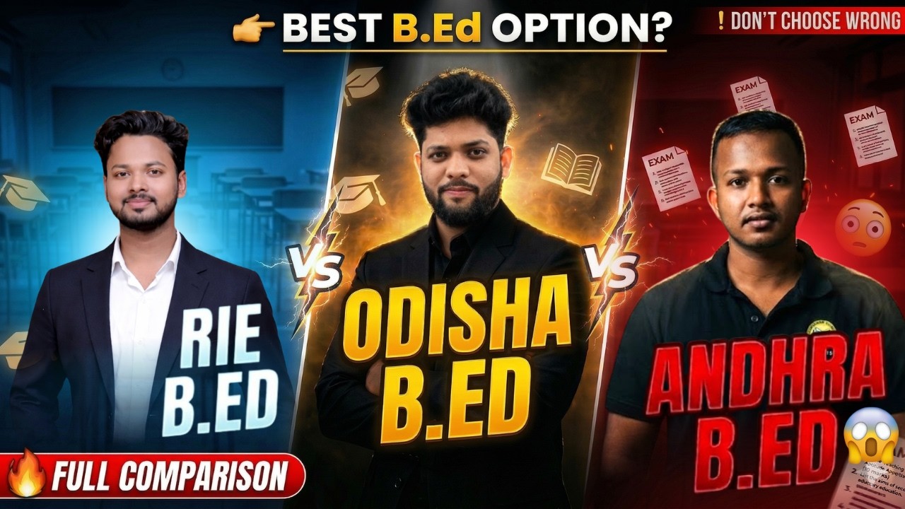 Best B.Ed Option 2026? Odisha vs RIE vs Andhra B.Ed | Full Comparison 🔥