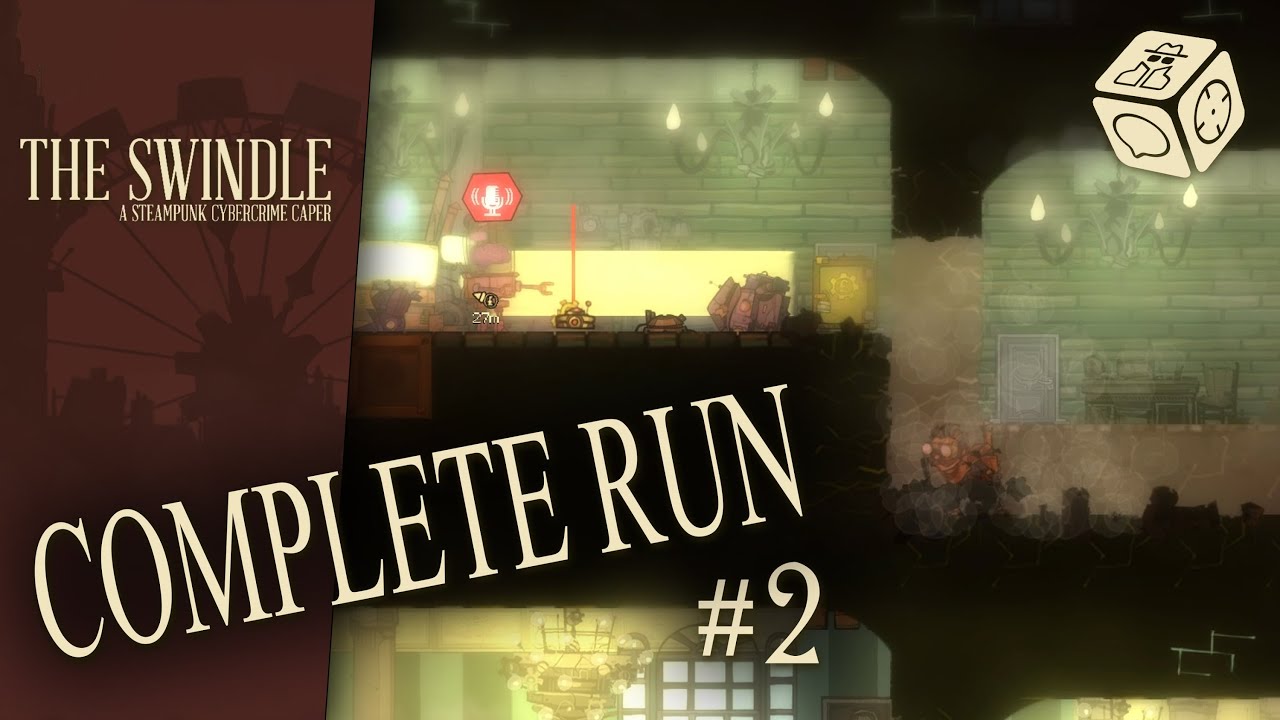 The Swindle: Successful Run - Part 2 - Choosing our battles