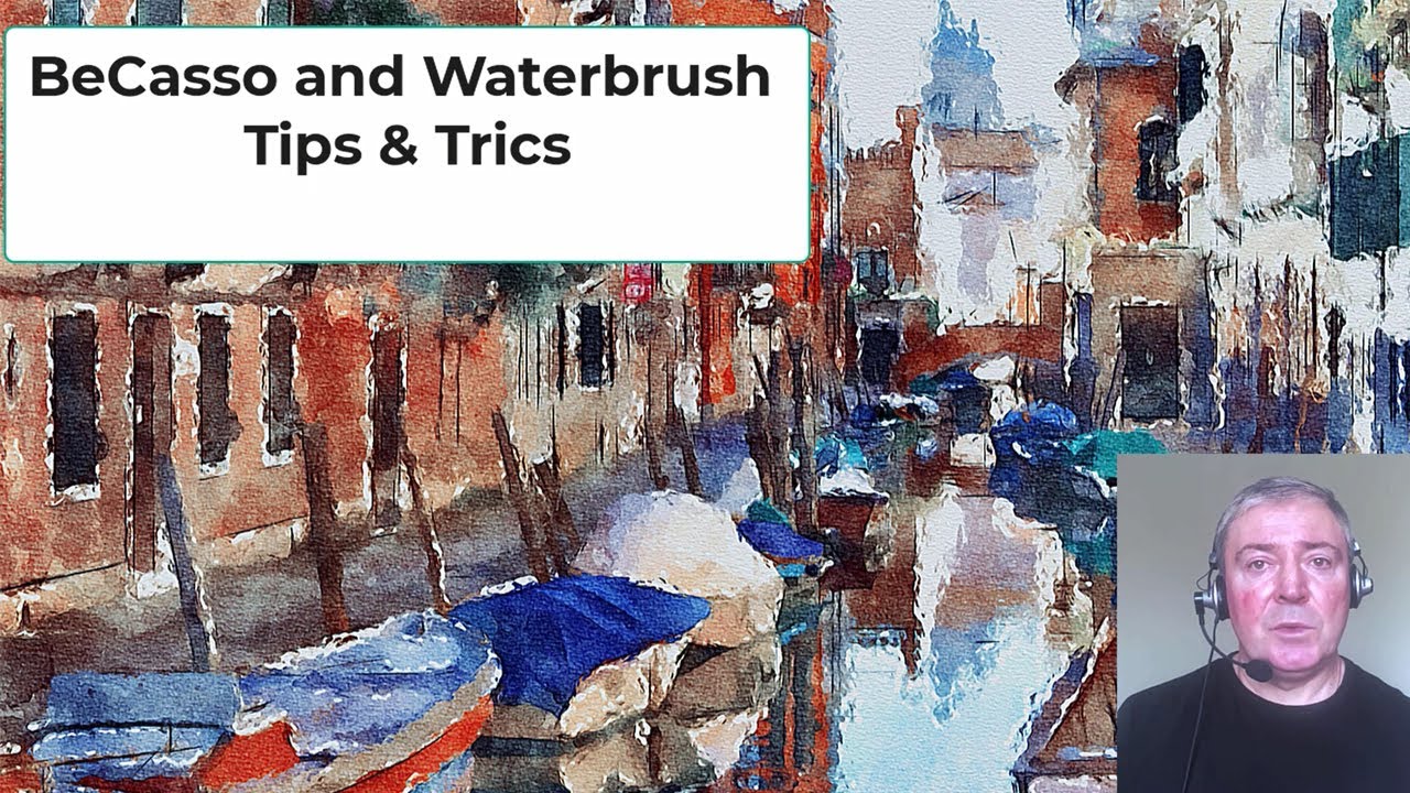 BeCasso and Waterbrush Photo Painting: Tips and Tricks