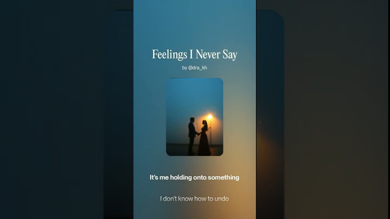 Feelings I Never Say