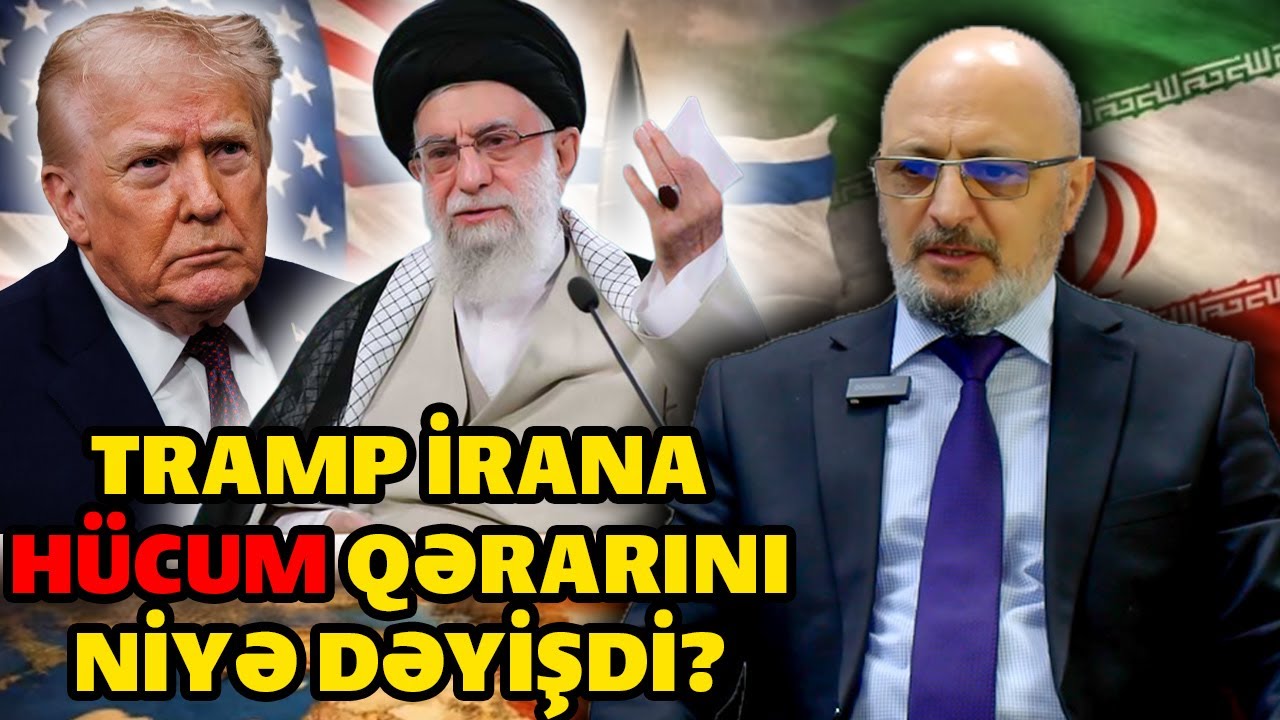 Tramp İrana hücum qərarını niyə dəyişdi?