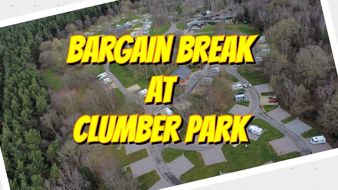 Clumber Park Caravan Club Site - Our Motorhome Travels
