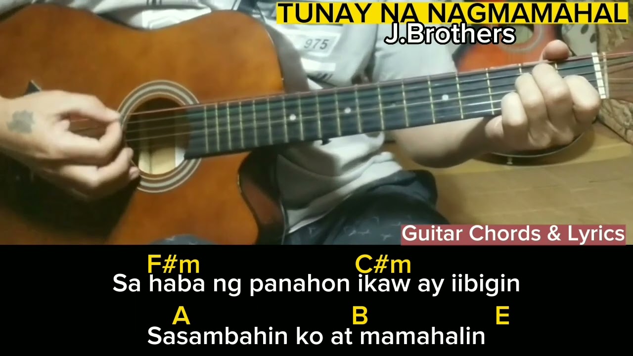 TUNAY NA NAGMAMAHAL- J.Brothers (Guitar chords & Lyrics)