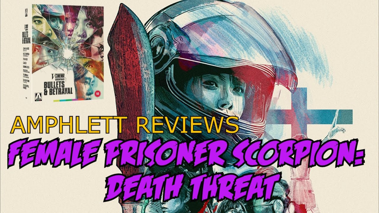Female Prisoner Scorpion: Death Threat (1991) Review & Extras | ARROW VIDEO V-Cinema - Legacy Sequel
