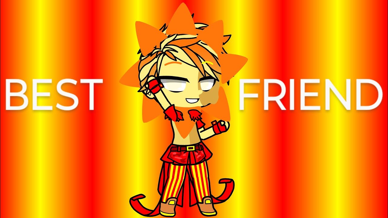BEST FRIEND (GCMV/FNAF SECURITY BREACH)
