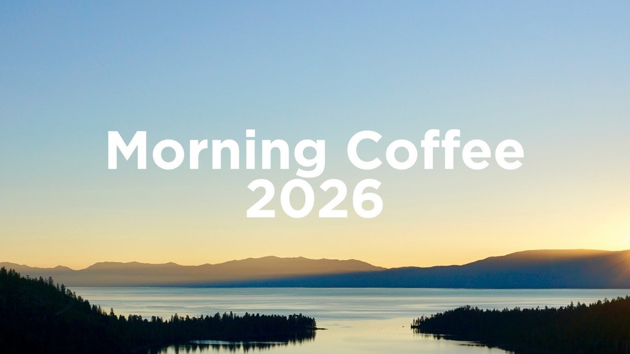 Morning Coffee 2026 ☕ Chill House Vibes to Relax