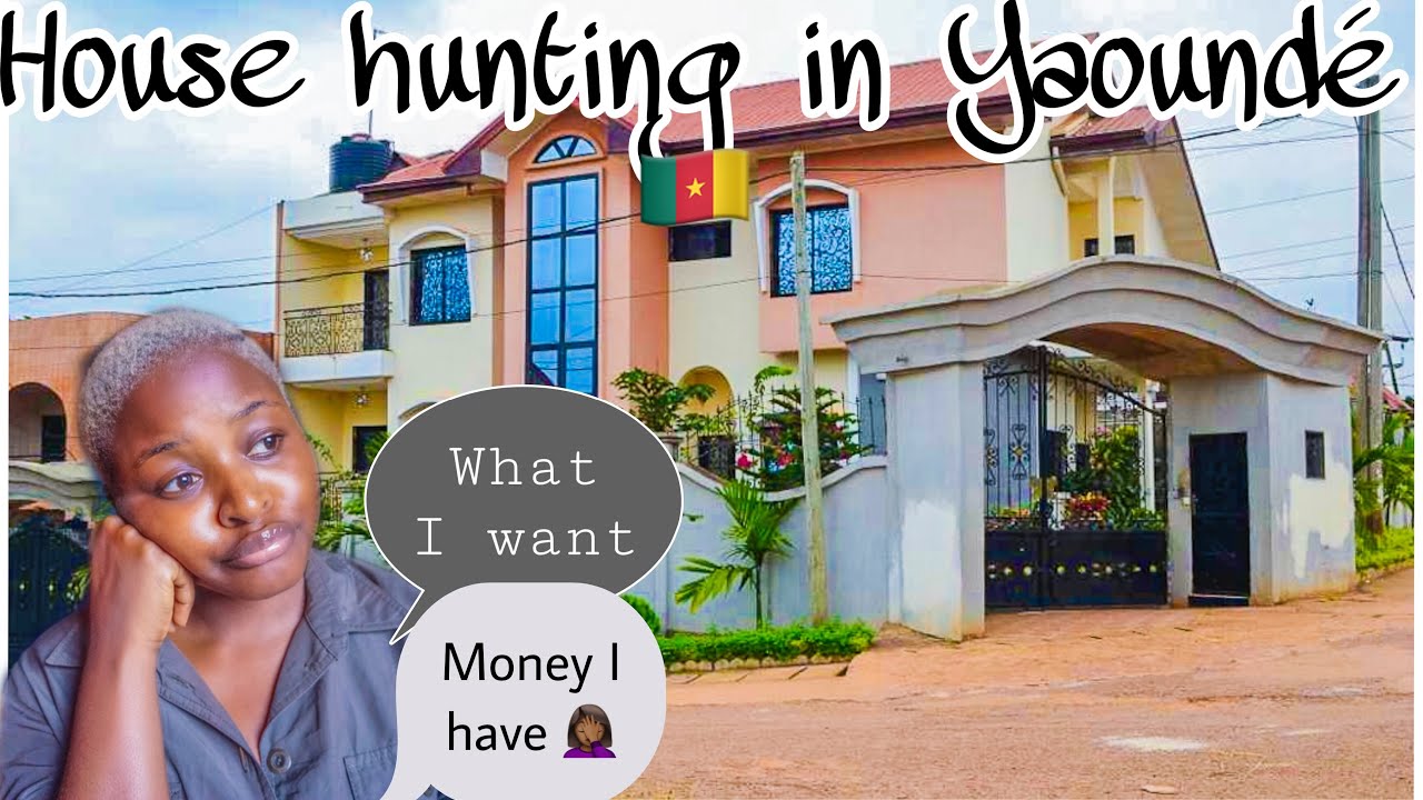 House hunting in Yaoundé Cameroon 🇨🇲