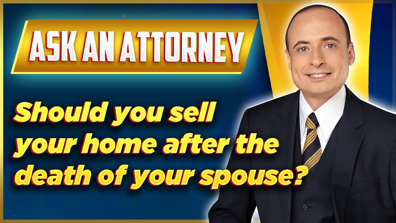 Should you sell your home after the death of your spouse?