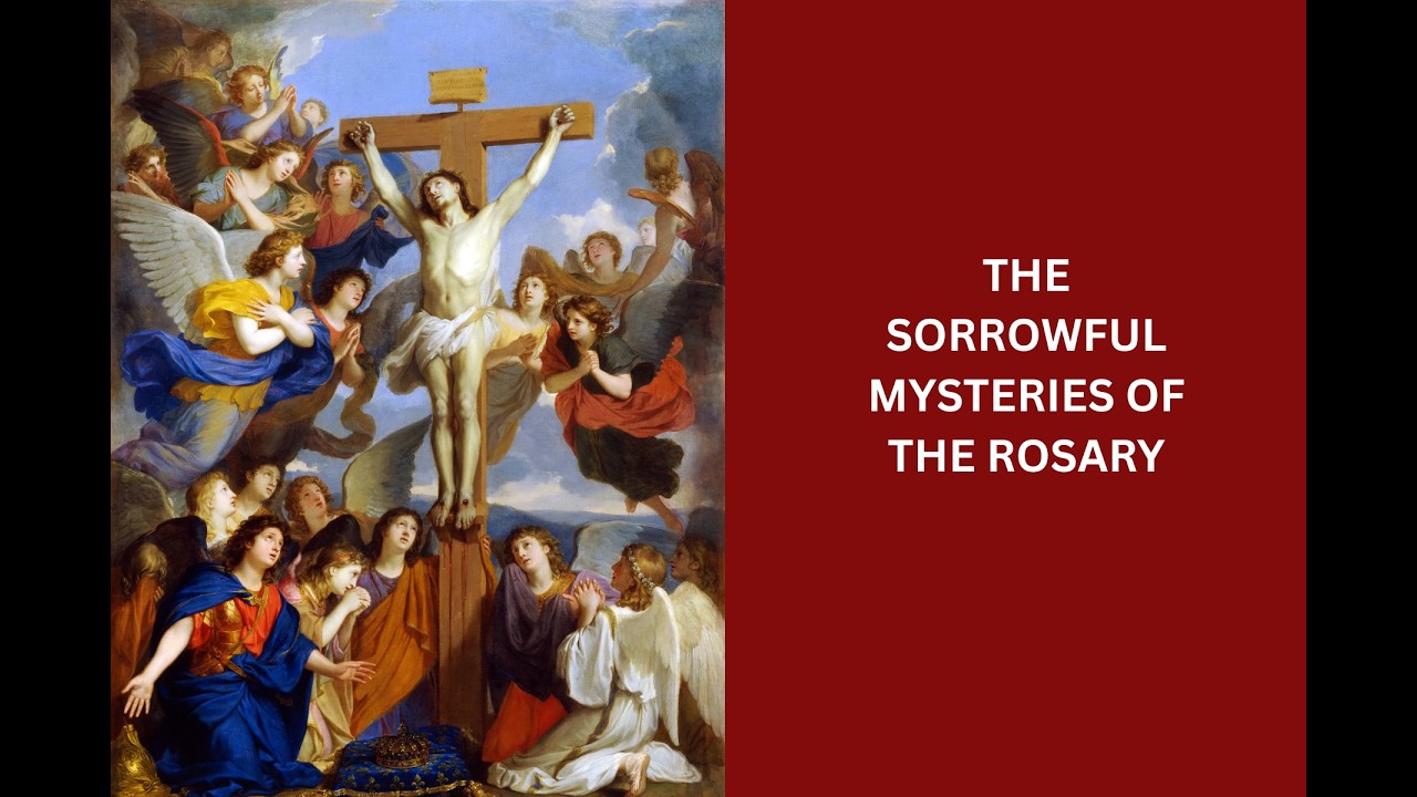 The Sorrowful Mysteries of the Rosary