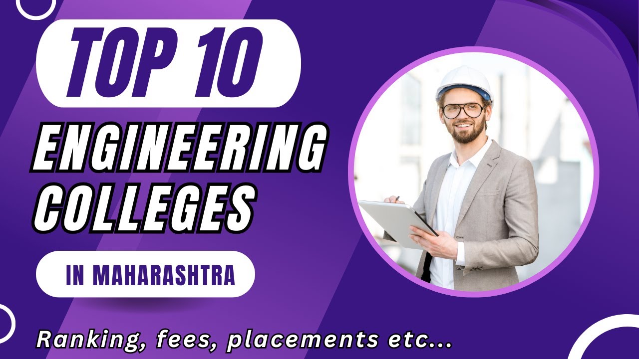 Top 10 Engineering Colleges In Maharashtra | Ranking, Fees, Placements...